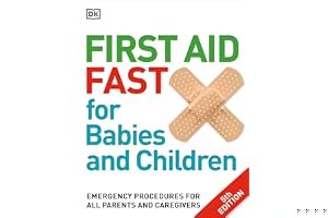 First Aid Fast for Babies and Children: Emergency Procedures for All Parents and Caregivers book cover