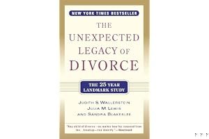 The Unexpected Legacy of Divorce: A 25 Year Landmark Study book cover