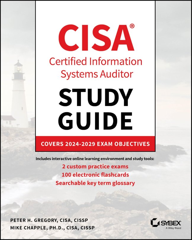 CISA Certified Information Systems Auditor Study Guide: Covers 2024 - 2029 Exam Objectives (Sybex Study Guide) book cover