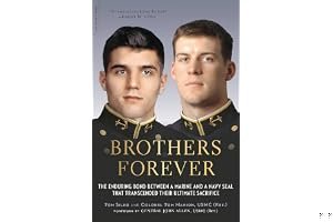 Brothers Forever: The Enduring Bond between a Marine and a Navy SEAL that Transcended Their Ultimate Sacrifice book cover