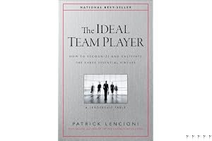 The Ideal Team Player: How to Recognize and Cultivate The Three Essential Virtues book cover