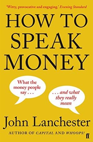 How to Speak Money: What the Money People Say — And What It Really Means book cover