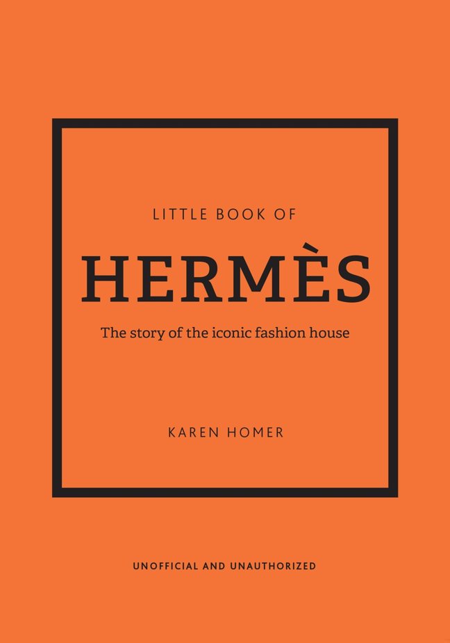 Little Book of Hermès: The story of the iconic fashion house (Little Books of Fashion) book cover