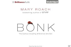 Bonk: The Curious Coupling of Science and Sex book cover