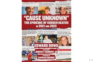 "Cause Unknown": The Epidemic of Sudden Deaths in 2021 & 2022 (Children’s Health Defense) book cover