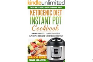Ketogenic Instant Pot Cookbook: Low Carb Recipes for Your Pressure Cooker, Easy Recipes for Healthy Eating to Lose Weight Fast (Ketogenic Bible,Keto Clarity,Keto Reset Diet) book cover