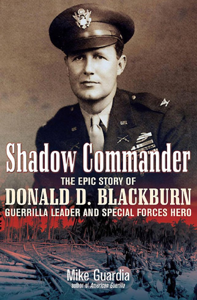 Shadow Commander: The Epic Story of Donald D. Blackburn—Guerrilla Leader and Special Forces Hero book cover