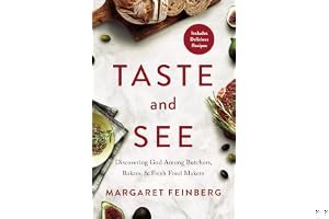 Taste and See: Discovering God among Butchers, Bakers, and Fresh Food Makers book cover