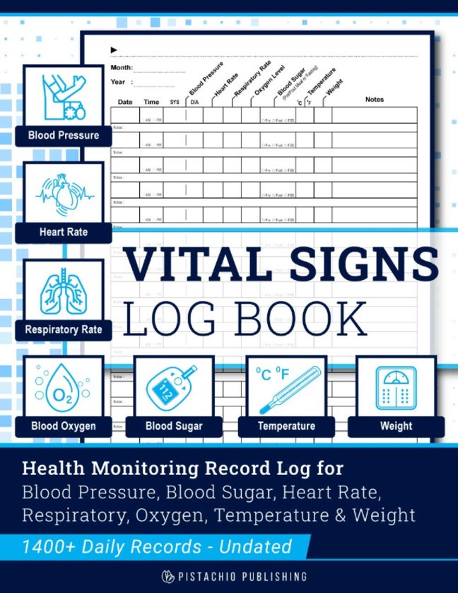 Vital Signs Log Book: Complete Health Monitoring Record Log for Blood Pressure, Blood Sugar, Heart Pulse Rate, Respiratory/Breathing Rate, Oxygen Level, Temperature & Weight book cover
