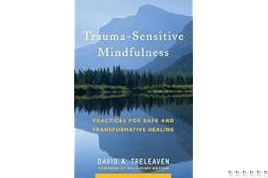 Trauma-Sensitive Mindfulness: Practices for Safe and Transformative Healing book cover