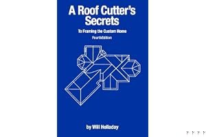 A Roof Cutter's Secrets to Framing the Custom Home book cover