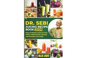 Dr. Sebi Juicing Recipe Book: Natural Alkaline Juices to Heal, reduce Inflammation, detoxify and Revitalize Your Body. book cover