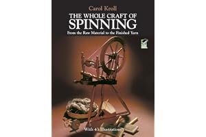 The Whole Craft of Spinning: From the Raw Material to the Finished Yarn book cover