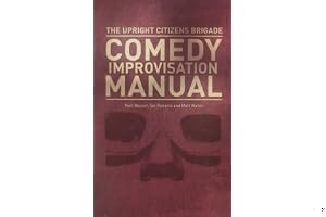 The Upright Citizens Brigade Comedy Improvisation Manual book cover