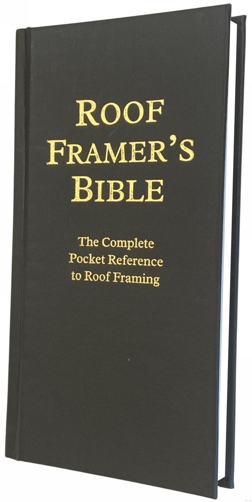 Roof Framer's Bible: The Complete Pocket Reference to Roof Framing 2nd Edition book cover