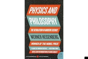 Physics and Philosophy: The Revolution in Modern Science book cover