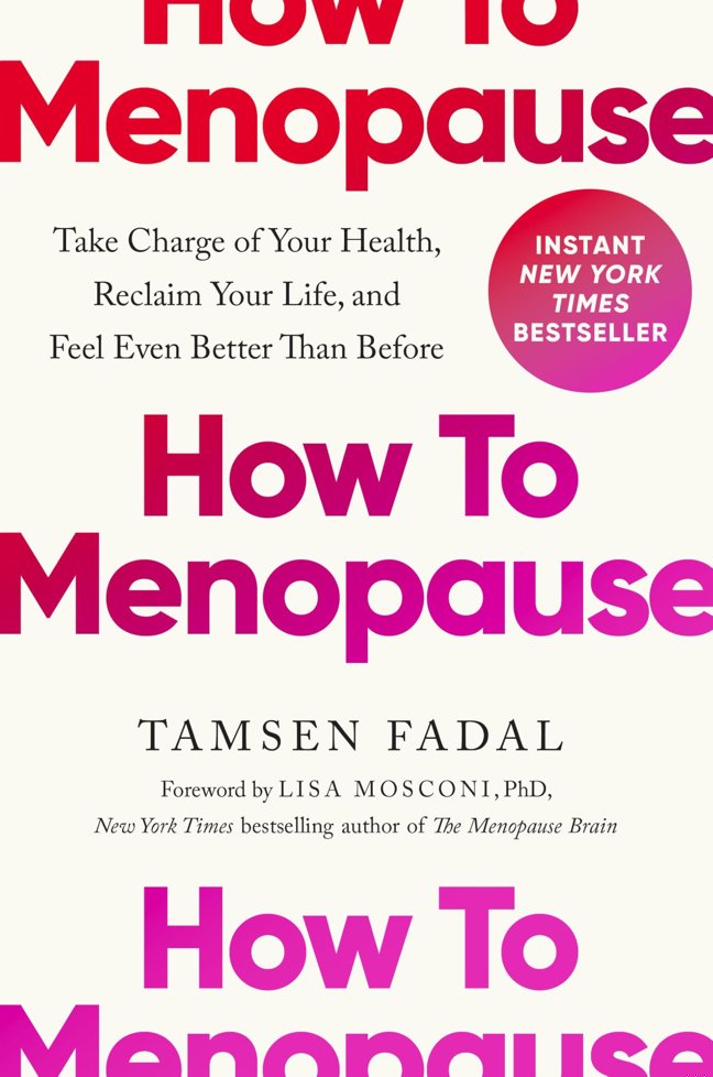 How to Menopause: Take Charge of Your Health, Reclaim Your Life, and Feel Even Better than Before book cover