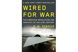 Wired for War: The Robotics Revolution and Conflict in the 21st Century book cover