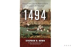 1494: How a Family Feud in Medieval Spain Divided the World in Half book cover