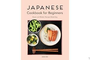 Japanese Cookbook for Beginners: Classic and Modern Recipes Made Easy book cover