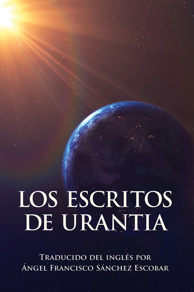 LOS ESCRITOS DE URANTIA (Los escritos de Urantia - Volumen 1-3 e ebook no 4) (Spanish Edition) book cover