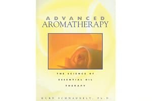 Advanced Aromatherapy: The Science of Essential Oil Therapy book cover