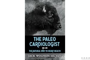 The Paleo Cardiologist: The Natural Way to Heart Health book cover
