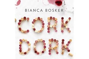 Cork Dork: A Wine-Fueled Adventure Among the Obsessive Sommeliers, Big Bottle Hunters, and Rogue Scientists Who Taught Me to Live for Taste book cover