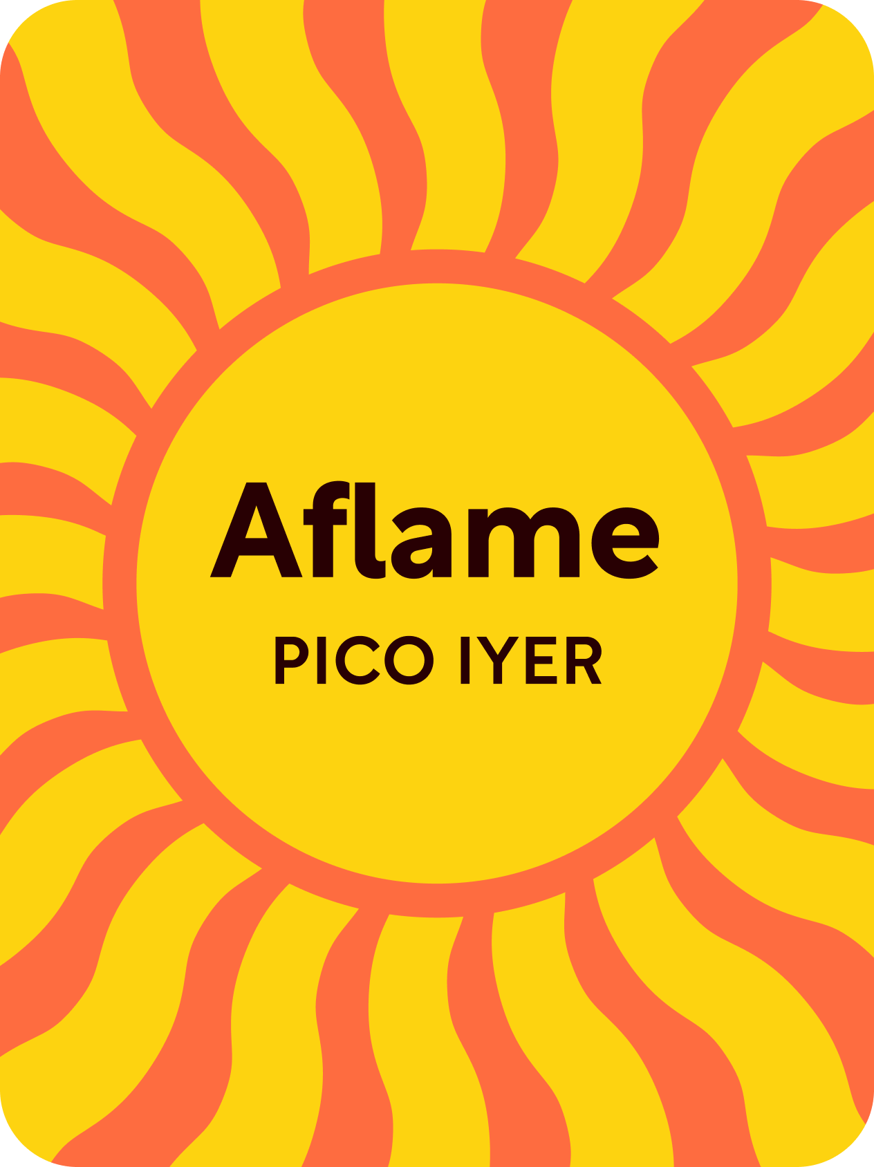 Aflame Book Summary by Pico Iyer