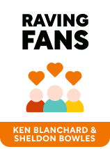 Raving Fans: A Revolutionary Approach To Customer Service By Ken Blanchard & Sheldon Bowles - Hardcover