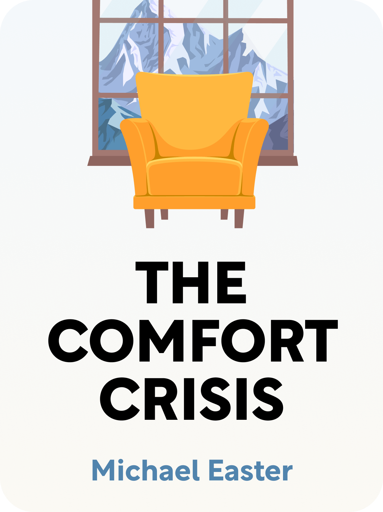 The Comfort Crisis Book Summary by Michael Easter