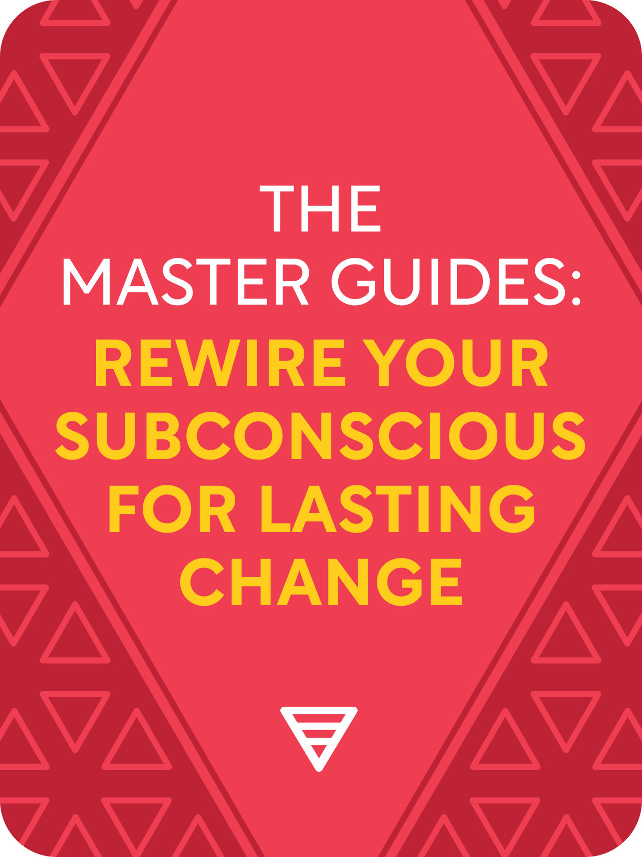 The Master Guides Rewire Your Subconscious for Lasting Change Book Summary by Shortform