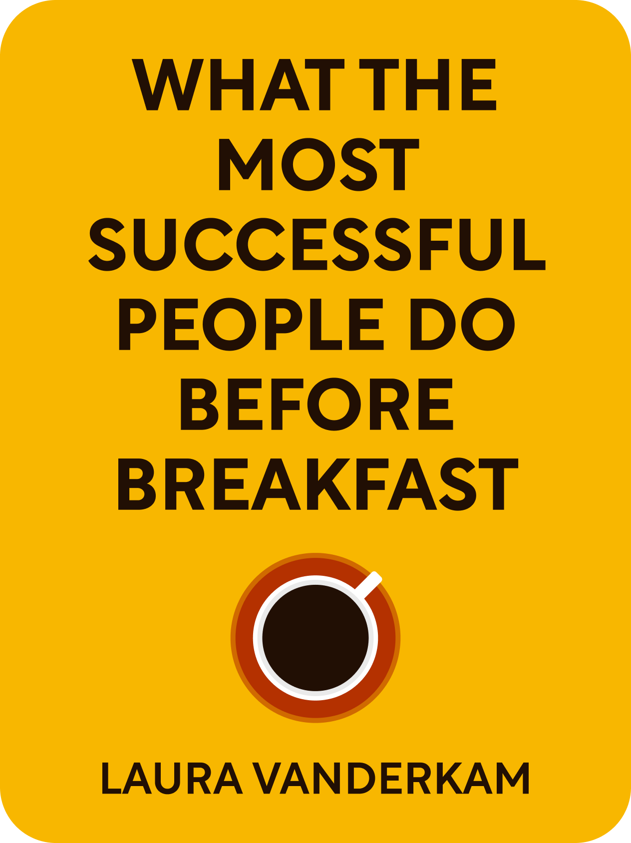 What the Most Successful People Do Before Breakfast Book Summary by ...